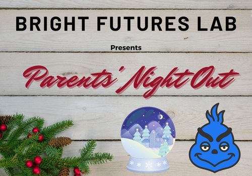 Bright Futures LAB December 2022 Parents Night Out