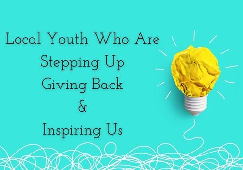Local Youth who are stepping up, giving back, and inspiring us