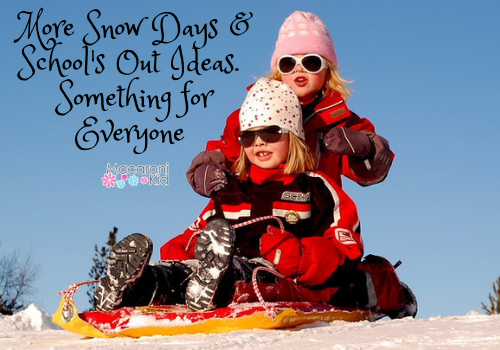More Snow Days & Schools Out Ideas