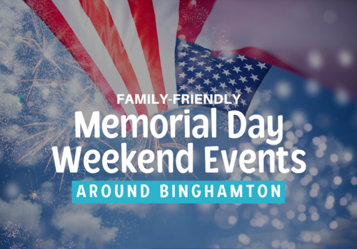 Memorial Day Weekend Events in Binghamton