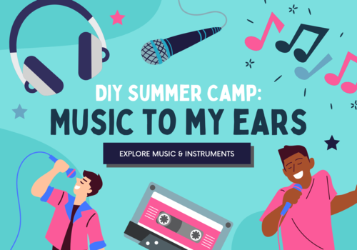 DIY Summer Camp Lead: Music to My Ears