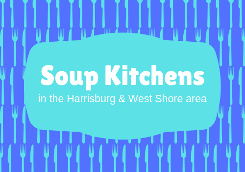 soup kitchen harrisburg west shore carlisle steelton mechanicsburg central pa pennsylvania help assistance food children families homeless crisis intervention