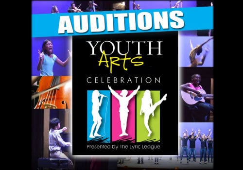 Lyric Theatre Youth Arts Celebration Auditions