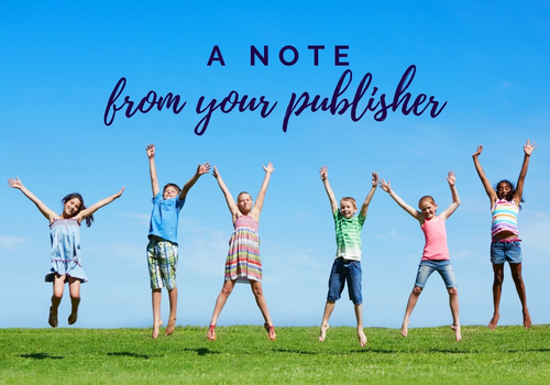 six young kids jumping high with arms wide, on top of a huge grassy hill. Text reads: A note from your publisher