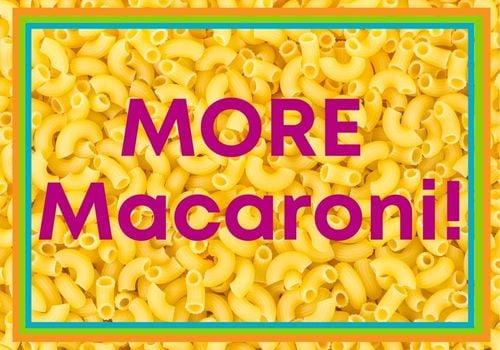 Macaroni in the background with the words 