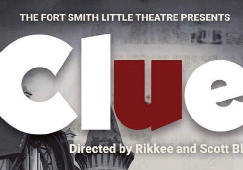 Fort Smith Little Theatre Presents CLUE