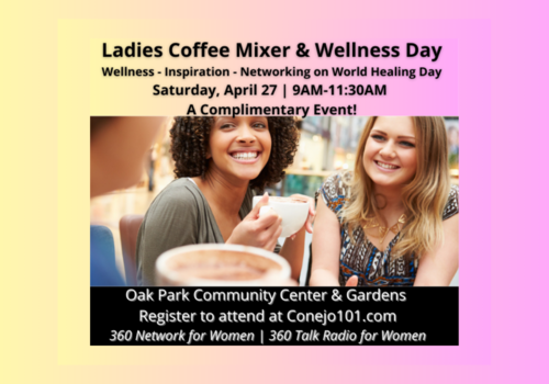 Two ladies enjoying a cup of coffee. Ladies Coffee Mixer and Wellness Day. Wellness - Inspiration - Networking on World Healing Day. Saturday, April 25 | 9am-11:30am. A complimentary event