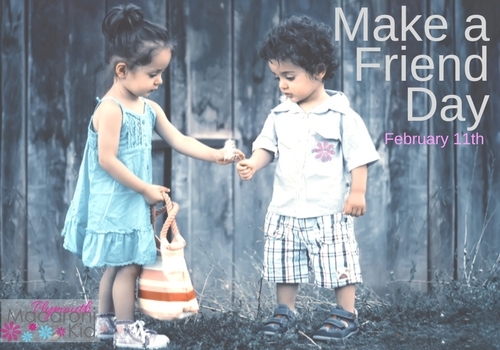 Make A Friend Day - February 11th