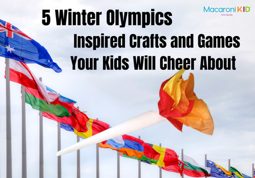 5 Winter Olympics Inspired Crafts and Games Your Kids Will Cheer About