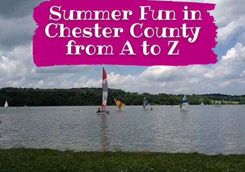 Chester County summer activities for kids from a to z
