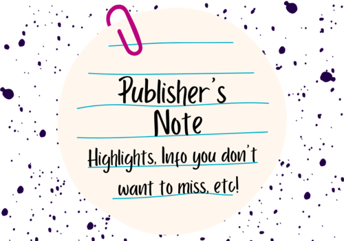 Weekly Publisher's Note with highlights, info you don't want to miss and more!