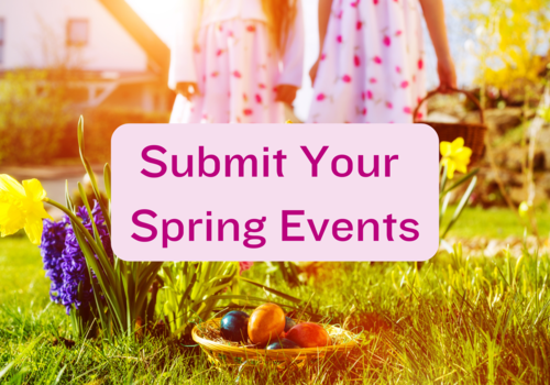 Submit Your Spring Events