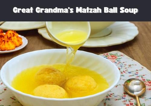 Great Grandma's Matzah Ball Soup