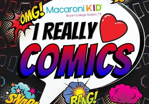 I Really Love Comics Macaroni Kid BCS
