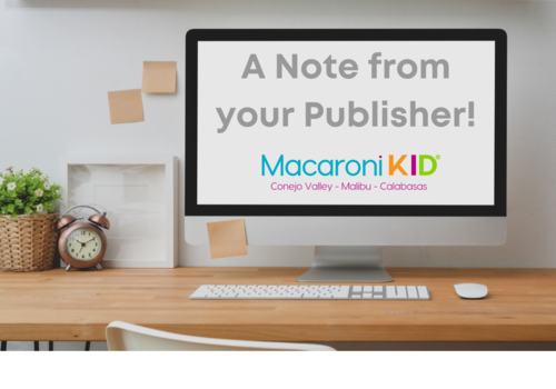 Note from your Macaroni KID Conejo Valley - Malibu - Calabasas Publisher on Computer screen