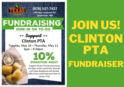 Text reads Clinton PTA Fundraiser at Texas Roadhouse, Leominster. 10% of purchases donated. May 10-11-12, 3p to 9:30p