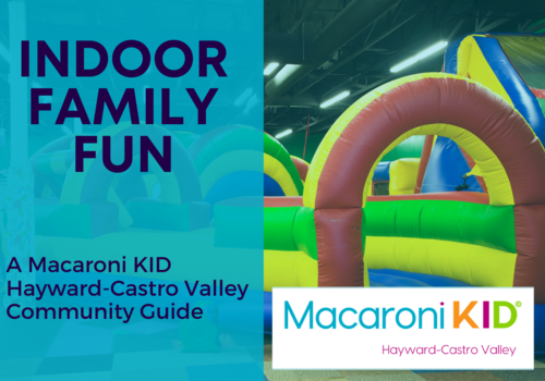 Local Indoor Family Fun in Hayward and Castro Valley