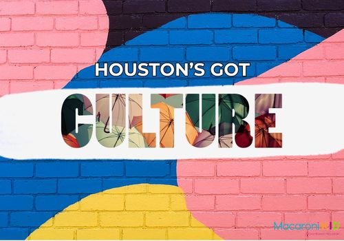 Houston's Got Culture