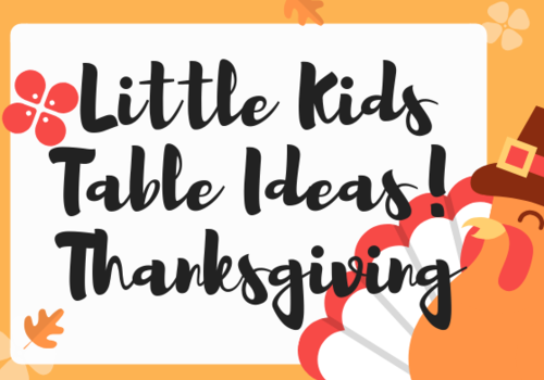 Little Kids Thanksgiving Table Ideas 2019