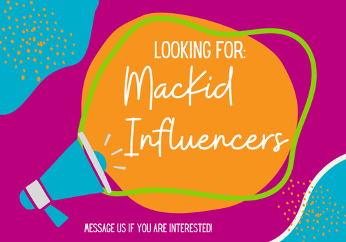 Looking for MacKID Influencers Message us if you are interested