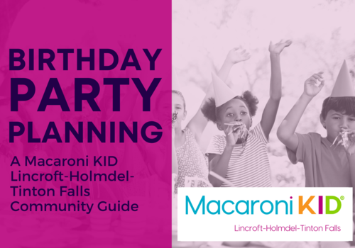 Macaroni Kid Lincroft Holmdel Tinton Falls Birthday Party Guide 2022