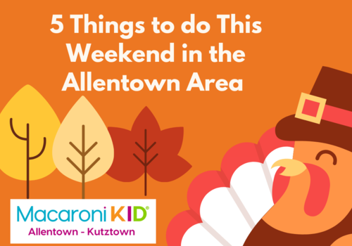 Lehigh Valley Allentown Kutztown Things to do Thanksgiving