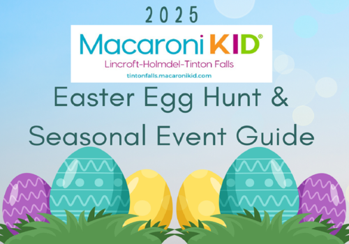 2025 Macaroni Kid Lincroft Holmdel Tinton Falls Monmouth County NJ Easter Event Hunt Guide