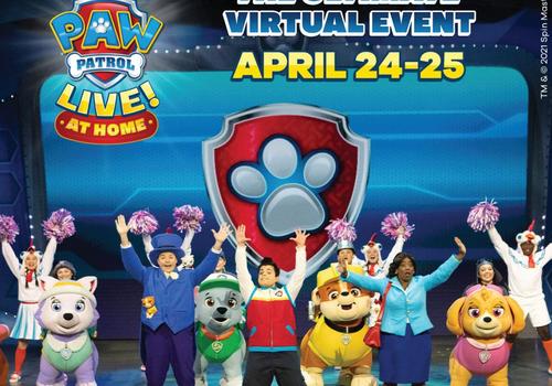 Paw Patrol Ultimate Virtual Event: Live at Home! April 24 and 25