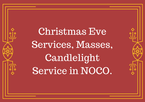 Christmas Eve Services, Masses, Candlelight Service In NOCO