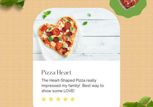 THe Heart shaped pizza really impressed the whole family. Best way to show some love.
