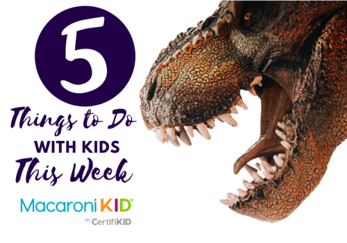 5 things to do this week with dinosaur
