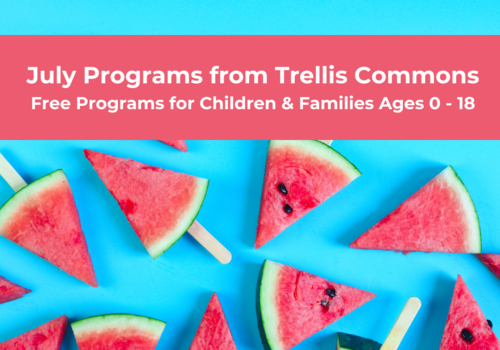 July Programs with Trellis Commons