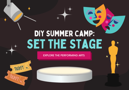 DIY Summer Camp: Set the Stage Performing Arts