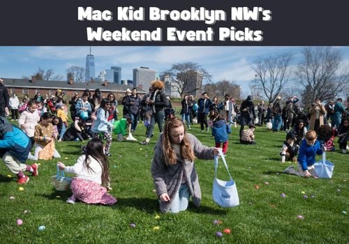 Mac Kid Brooklyn NW's Weekend Event Picks - Governors Island Easter Egg Hunt