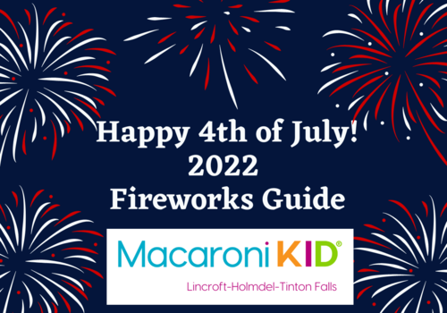 2022 Fireworks Guide 4th of July Eastern Monmouth County Macaroni Kid Lincroft Holmdel Tinton Falls
