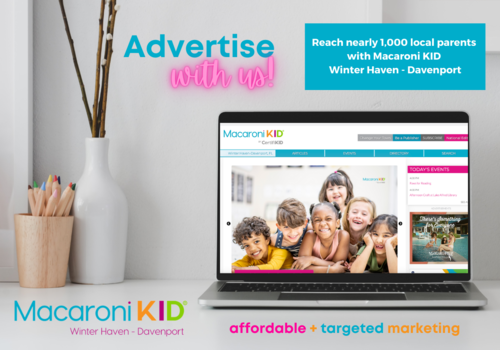Advertise with Macaroni KID Winter Haven - Davenport