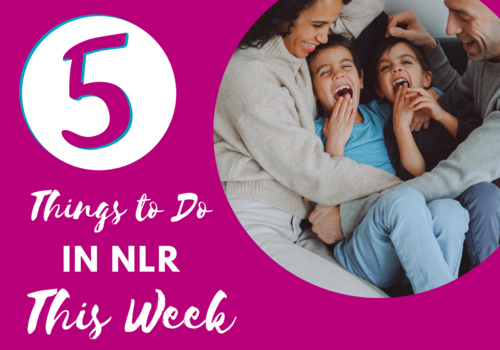 5 things to do in nlr this week