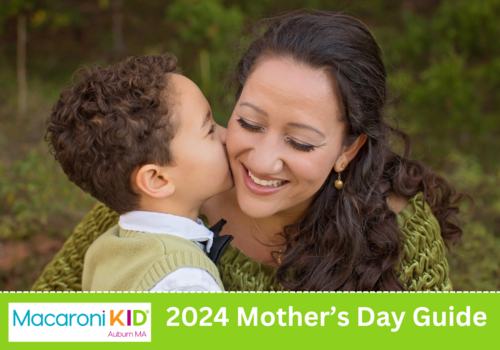 2024 Mother's Day Guide Auburn + Central MA
