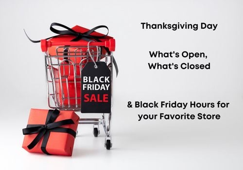 What's open What's closed Thanksgiving Black Friday hours