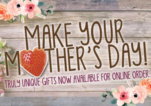 Make Your Mother's Day at Triple B Farms with truly unique gifts now available to order online