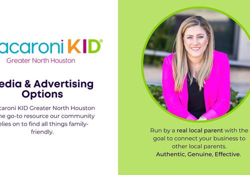 Advertise with Macaroni Kid Greater North Houston