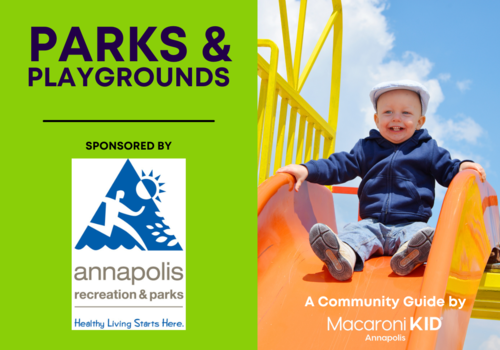 Parks and Playgrounds Guide, Sponsored by Annapolis Recreation and Parks