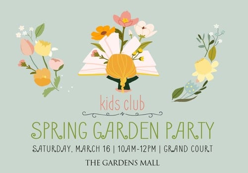 Spring Garden Party at The Gardens Mall Kids Club