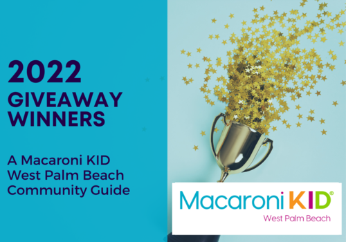 2022 Macaroni KID West Palm Beach Giveaway Winners!
