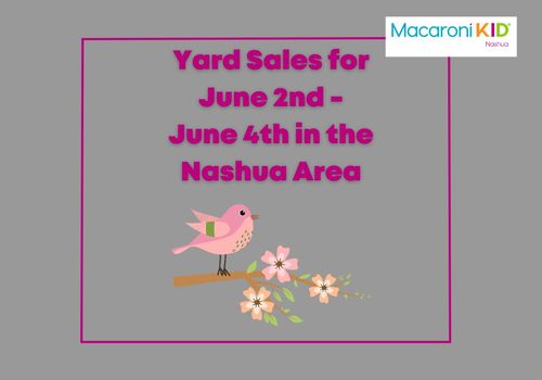 Nashua yard sales for June 2nd to June 4th