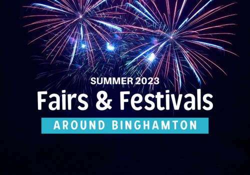 2023 Summer Fairs and Festivals around Binghamton