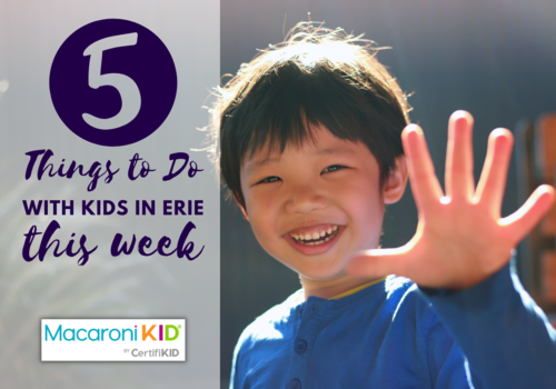 5 things to do with kids this week in erie pa