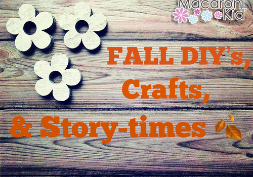 FAll DIY, Crafts and Story-times