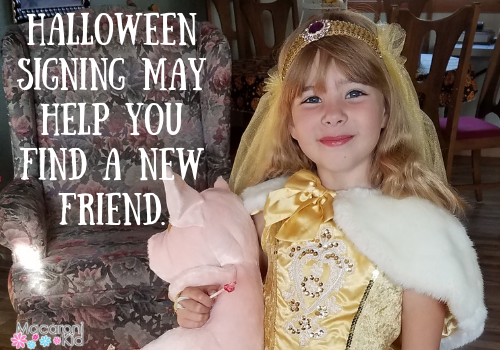 Halloween Signing May Help You Find A New Friend.
