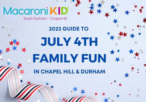 July 4th Family Fun in Chapel Hill and Durham